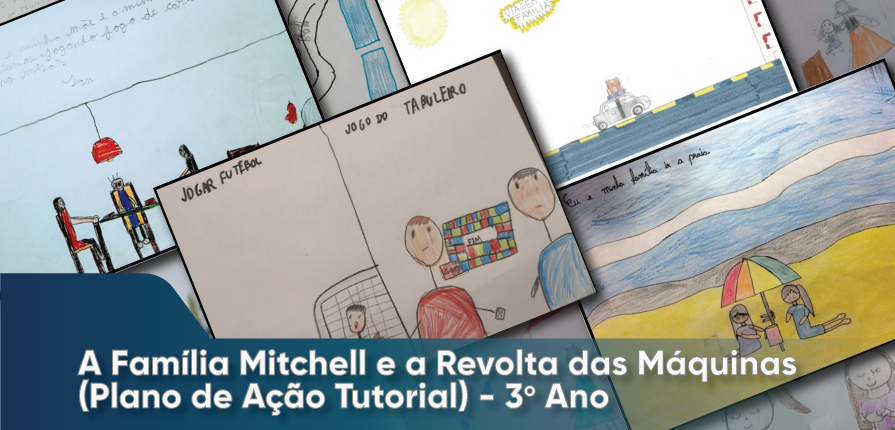 Leia mais sobre o artigo A Família Mitchell e a Revolta das Máquinas (Plano de Ação Tutorial) – 3º ano